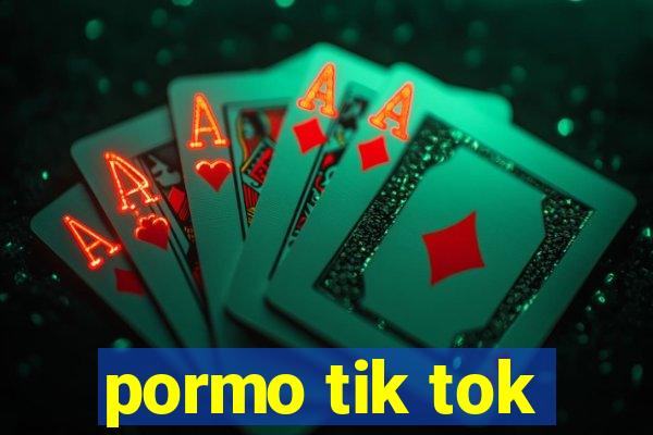 pormo tik tok